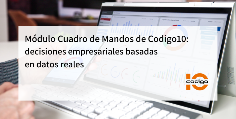 Módulo Cuadro de Mandos de Codigo10 decisiones empresariales basadas en datos reales